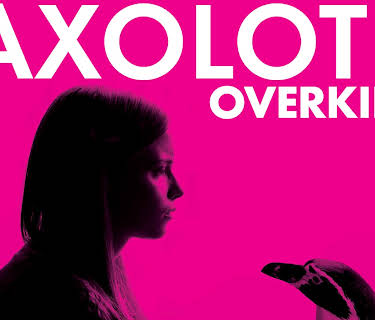 Axolotl Overkill (2017)