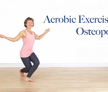 Aerobic Exercises for Osteoporosis