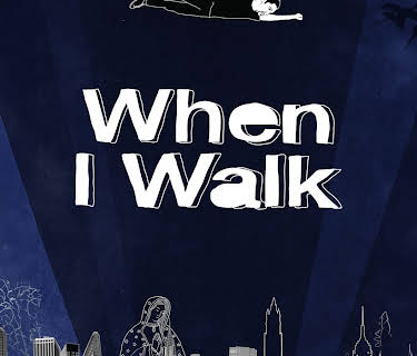 When I Walk (2013)