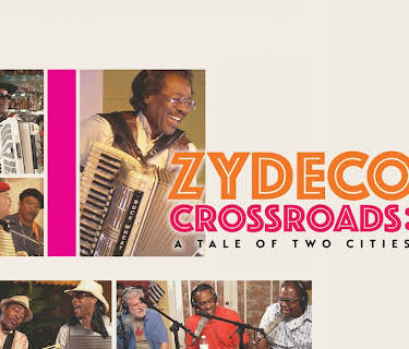 Zydeco Crossroads: A Tale of Two Cities (2016)