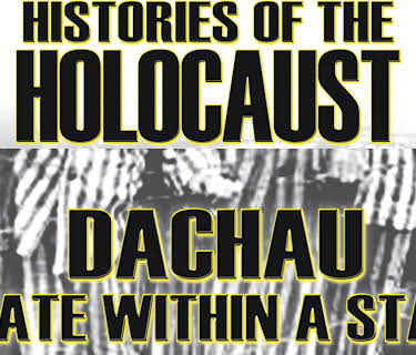 Histories Of The Holocaust - Dachau: State Within A State (2026)