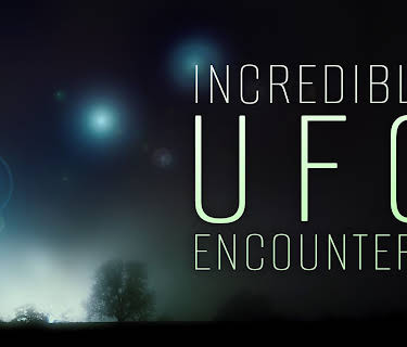 Incredible UFO Encounters (2026)