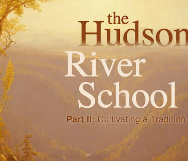 The Hudson River School: Cultivating A Tradition (2018)