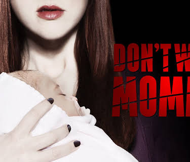 Don't Wake Mommy (2016)
