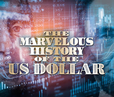 The Marvelous History of the US Dollar (2010)