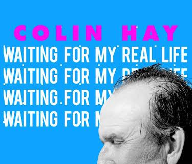 Colin Hay - Waiting for My Real Life (2017)