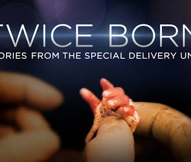 Twice Born: Stories from the Special Delivery Unit
