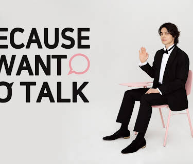 Because I Want to Talk