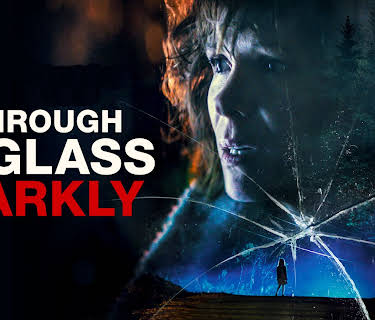 Through the Glass Darkly (2021)