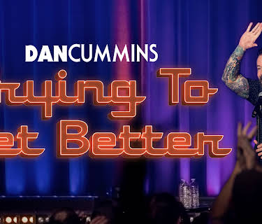 Dan Cummins: Trying To Get Better (2025)