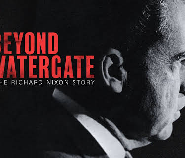 Beyond Watergate: The Richard Nixon Story (2025)