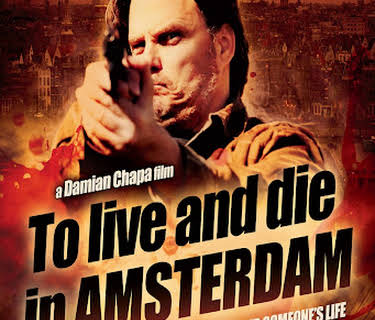 To Live and Die In Amsterdam (2016)