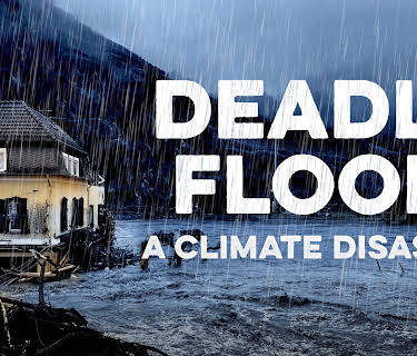 Deadly Flood: A Climate Disaster (2023)