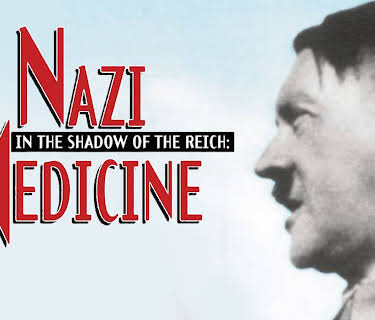In the Shadow of the Reich: Nazi Medicine (1997)