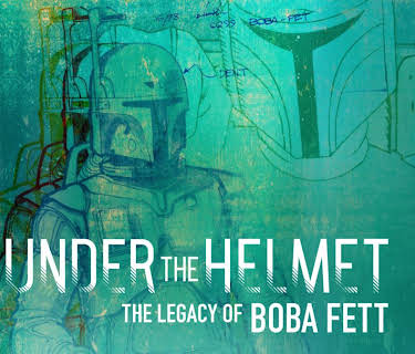 Under the Helmet: The Legacy of Boba Fett (2021)