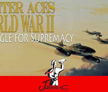 Fighter Aces of World War II: Struggle for Supremacy