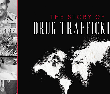 The Story of Drug Trafficking