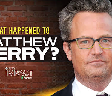 IMPACT x Nightline: What Happened to Matthew Perry?