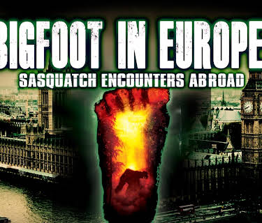 Bigfoot in Europe: Sasquatch Encounters Abroad (2015)