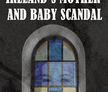 Ireland's Mother and Baby Scandal (2020)