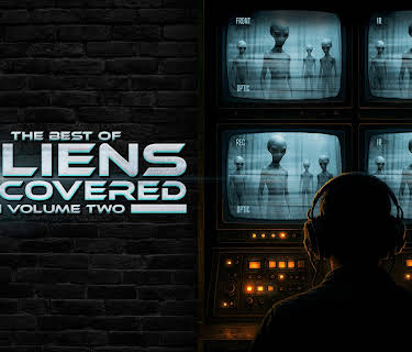 The Best of Aliens Uncovered: Volume 2 (2025)