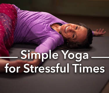Simple Yoga for Stressful Times