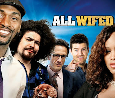 All Wifed Out (2013)