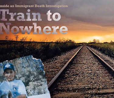 Train to Nowhere: Inside an Immigrant Death Investigation (2010)