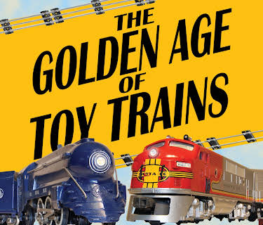 The Golden Age of Toy Trains