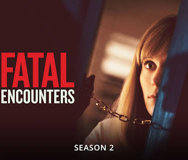 Fatal Encounters Season 1