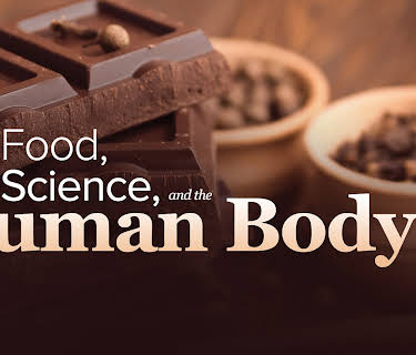 Food, Science, and the Human Body