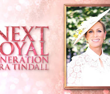 The Next Royal Generation: Zara Tindell (2025)