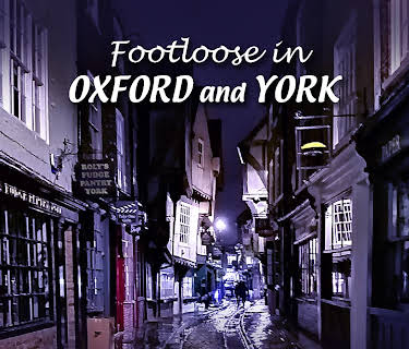 Footloose in Oxford and York (2020)