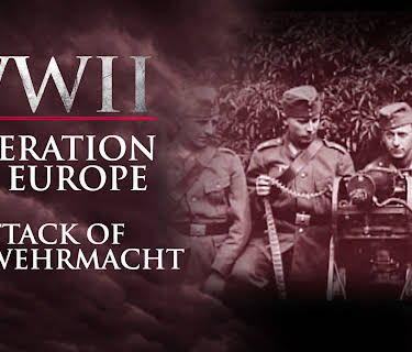 WWII Liberation of Europe - Attack of the Wehrmacht (2020)