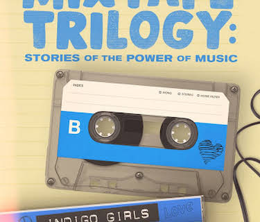 Mixtape Trilogy: Stories of the Power of Music (2023)