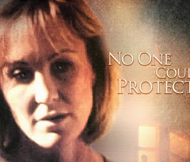 No One Could Protect Her (1996)