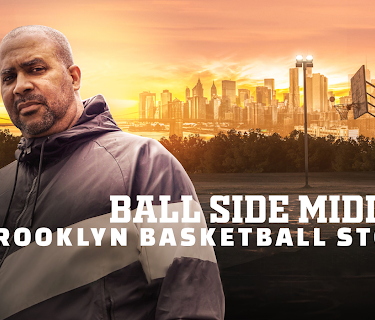 Ball Side Middle: A Brooklyn Basketball Story (2022)
