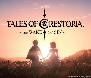 TALES OF CRESTORIA -THE WAKE OF SIN- (2020)