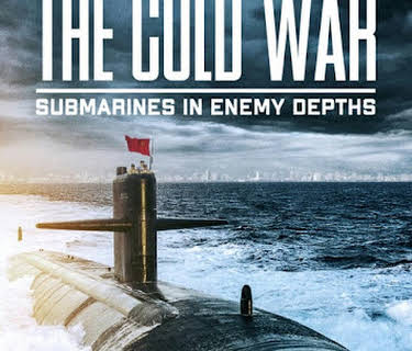 The Cold War: Submarines in Enemy Depths (2005)