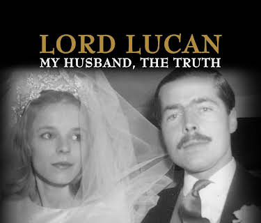 Lord Lucan: My Husband, The Truth (2018)