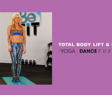 Total Body Lift & Burn Workout: Yoga Dance Fusion- Sydney Benner (2014)