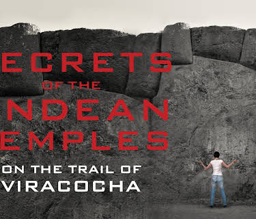 Secrets of the Andean Temples: On the Trail of Viracocha (2017)