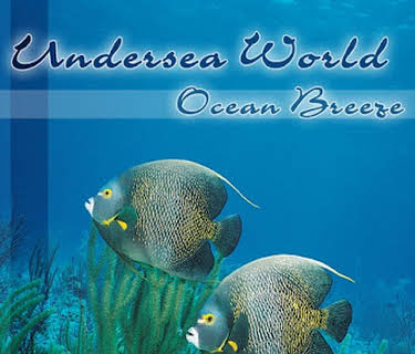 Tranquil World: Relaxation With Music & Nature - Undersea World Ocean Breeze (2002)