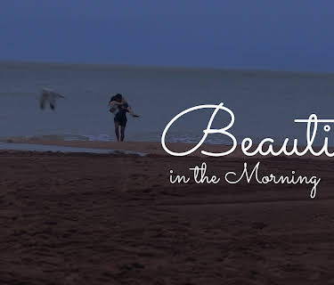 Beautiful in the Morning (2019)