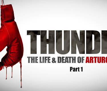 Thunder: The Life and Death of Arturo Gatti Pt. 1 (2024)