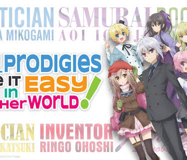 High School Prodigies Have it Easy Even in Another World: Season 1