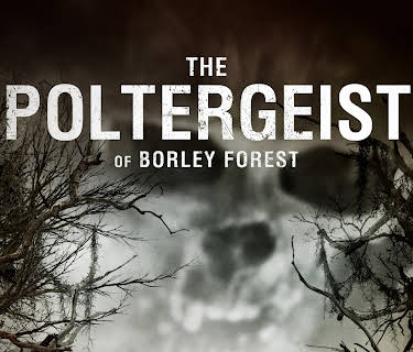The Poltergeist of Borley Forest (2013)