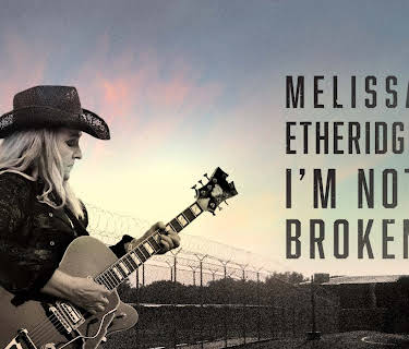 Melissa Etheridge: I'm Not Broken