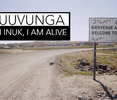 Inuuvunga - I Am Inuk, I Am Alive (2005)