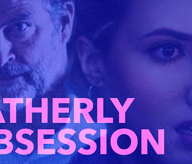 FATHERLY OBSESSION (2017)